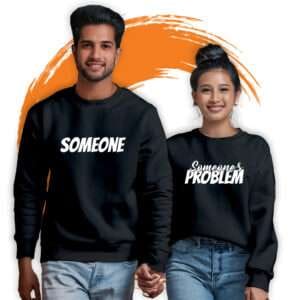 Someone & Someone’s Problem Funny Couple Sweatshirts